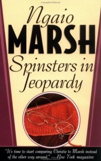 Ngaio Marsh - Spinsters in Jeopardy