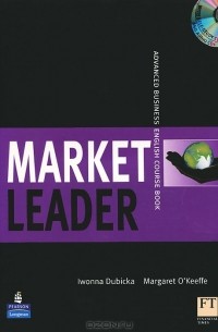  - Market Leader: Advanced Business English Course Book (+ CD-ROM, 2 CD)