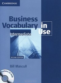 Билл Мэскалл - Business Vocabulary in Use: Intermediate (+ CD-ROM)