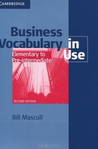 Билл Мэскалл - Business Vocabulary in Use: Elementary to Pre-Intermediate