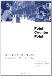 Aldous Huxley - Point Counter Point