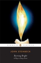 John Steinbeck - Burning Bright: A Play in Story Form