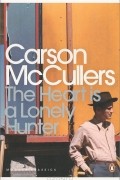 Carson McCullers - The Heart is a Lonely Hunter