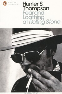 Hunter S. Thompson - Fear and Loathing at Rolling Stone