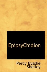 Percy Bysshe Shelley - Epipsychidion