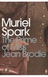 Muriel Spark - The Prime of Miss Jean Brodie