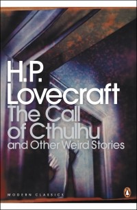 H. P. Lovecraft - The Call of Cthulhu and Other Weird Stories (сборник)
