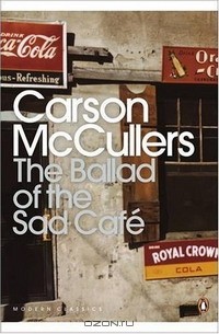 Carson McCullers - The Ballad of the Sad Cafe