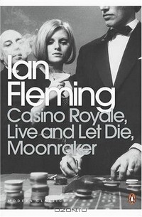 Ian Fleming - Casino Royale/Live and Let Die/Moonraker (сборник)