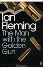 Ian Fleming - The Man with the Golden Gun