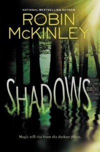 Robin McKinley - Shadows