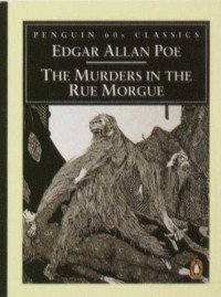 Edgar Allan Poe - The Murders in the Rue Morgue and Other Stories