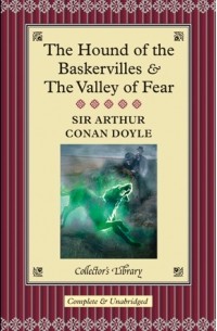 Arthur Conan Doyle - The Hound of the Baskervilles & The Valley of Fear (подарочное издание) (сборник)
