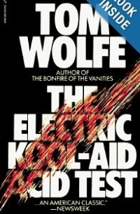 Tom Wolfe - Electric Kool Aid Acid Test