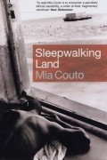 Mia Couto - Sleepwalking Land