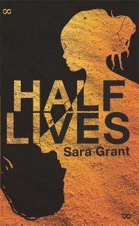 Сара Грант - Half Lives