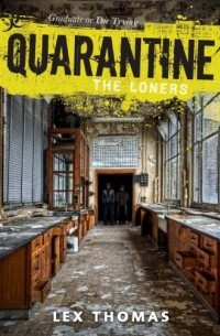 Лекс Томас - Quarantine: The Loners