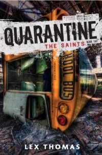 Лекс Томас - Quarantine: The Saints