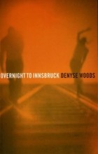 Denyse Woods - Overnight to Innsbruck