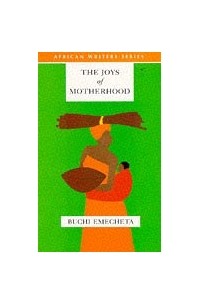 Buchi Emecheta - Joys of Motherhood