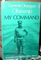 Olusegun Obasanjo - My Command