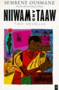 Sembene Ousmane - Nilwam and Taaw