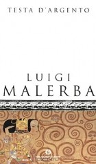 Luigi Malerba - Testa d'argento