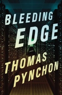 Thomas Pynchon - Bleeding Edge