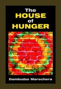 Дамбудзо Маречера - The House of Hunger