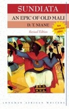 D T Niane - Sundiata: An Epic of Old Mali