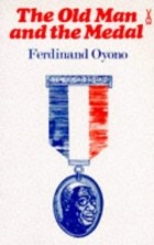 Mr Ferdinand Oyono - The Old Man and the Medal