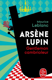 Maurice Leblanc - Arsene Lupin Gentleman Cambrioleur