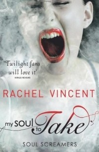 Rachel Vincent - My Soul to Take