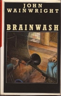 Джон Уэйнрайт - Brainwash
