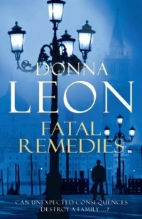Donna Leon - Fatal Remedies: