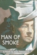Aldo Palazzeschi - Man of Smoke