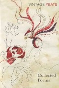 W. B. Yeats - Collected Poems