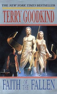 Terry Goodkind - Faith of the Fallen