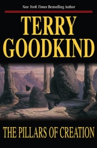 Terry Goodkind - The Pillars of Creation