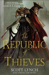 Scott Lynch - The Republic of Thieves