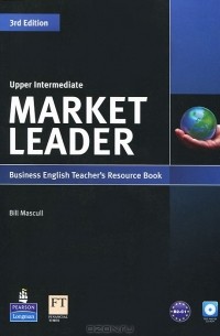 Билл Мэскалл - Market Leader: Upper Intermediate: Teacher's Resource Book and Test Master (+ CD-ROM)