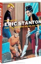  - The Art of Eric Stanton: For The Man Who Knows His Place