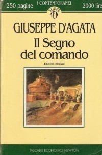Giuseppe D'Agata - Il segno del comando