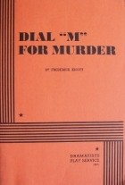 Frederick Knott - Dial &quot;M&quot; for Murder