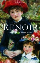 Gilles Neret - Renoir, Painter of Happiness