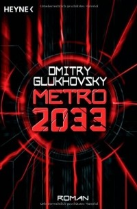 Dmitry Glukhovsky - Metro 2033
