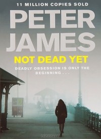 Peter James - Not Dead Yet