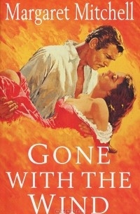 Margaret Mitchell - Gone with the Wind