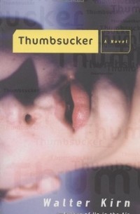Walter Kirn - Thumbsucker