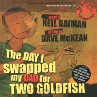  - The Day I Swapped My Dad for Two Goldfish (+ CD-ROM)